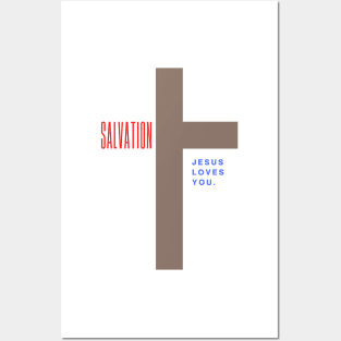 Salvation when Jesus died on the Cross because He Loves YOU Posters and Art